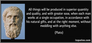 All things will be produced in superior quantity and quality, and with ...