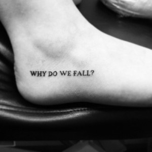 Why do we fall?- Dark Knight Tattoo