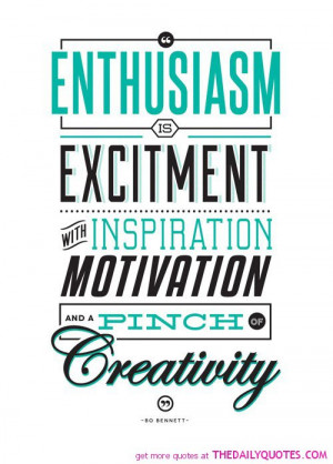 enthusiasm-is-excitment-with-inspiration-bo-bennet-quotes-sayings ...