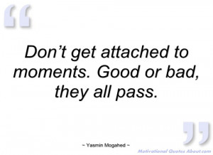 don’t get attached to moments yasmin mogahed