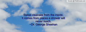 ... comes from places a shower will never reach.~Dr. George Sheehan cover