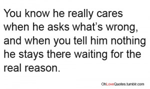 Caring Quotes For Him You know he really care when