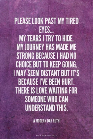 Tired Eyes Quotes Look past my tired eyes