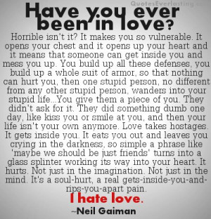 Have You Ever Been In Love! I Hate Love ~ Love Quote