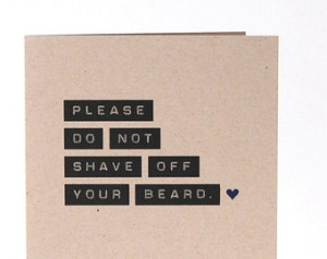 Guys With Beards Quotes Card for guy - please do not