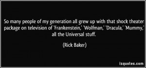 More Rick Baker Quotes