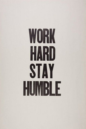 Work Hard Stay Humble #quotes