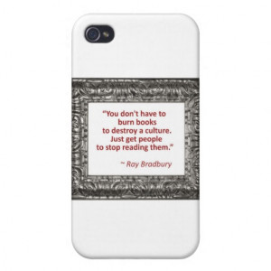 Ray Bradbury Quote About Burning Books iPhone 4/4S Cases