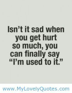 Hurting Quotes - Quotes on Pinterest | Hurt Quotes, Heartbreak Quotes ...