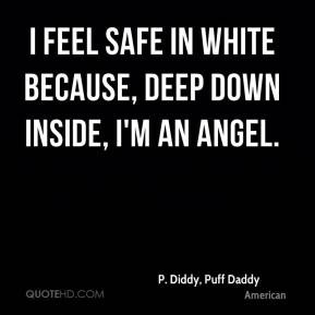 diddy-puff-daddy-quote-i-feel-safe-in-white-because-deep-down.jpg