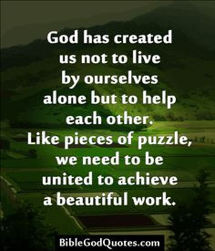 ... pieces of puzzle, we need to be united to achieve a beautiful work