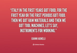 Italy in the first years got food, for the first year or the first ...