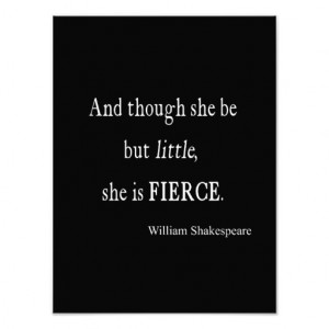 Shakespeare Quote She Be Little But Fierce Quotes Photographic Print