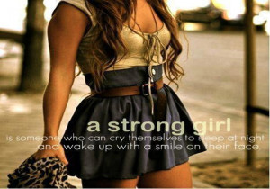 strong girl is someone who can cry themselves to sleep at night and ...