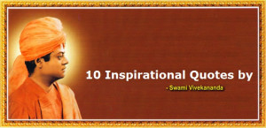 10 Inspirational Quotes by Vivekananda