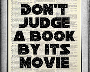 ... Literature Art, Home LIBRARY Print - Don't judge a book by its movie