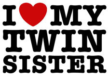Love My Twin Sister T-Shirts and More