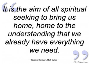 it is the aim of all spiritual seeking to