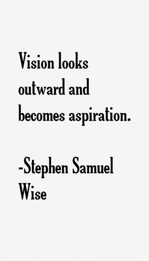 Vision looks outward and becomes aspiration.