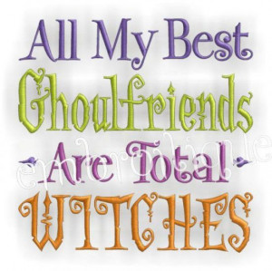 My Ghoulfriends Are Total Witches Funny Halloween By Embroitique $2