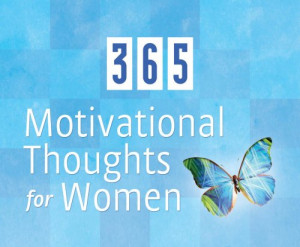 365 Motivational Thoughts For Women (365 Perpetual Calendars)