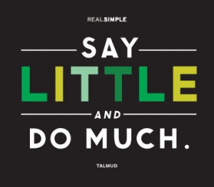 ... Quotes, Speak Louder, Talmud Quotes, Inspiration Quotes, Real Simple