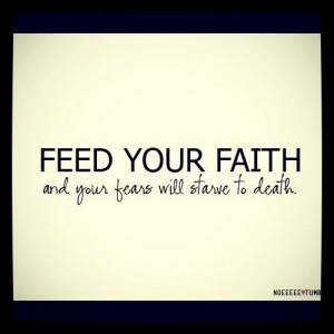 Feed your faith