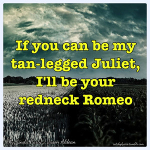 Jason Aldean Song Lyric Quotes http://imgfave.com/search/jason ...