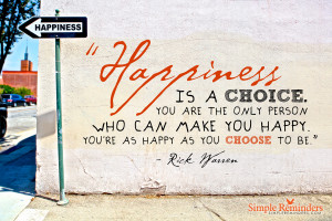 ... What Happens - Rick Warren Quote on Happiness by Simple Reminders