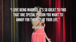 quote-Rita-Rudner-i-love-being-married-its-so-great-553.png
