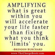 ... What is great within YOU? Brendon Burchard quotes www.lovehealsus.net