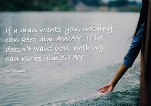 If A Man Wants You, Nothing Can Keep Him Away