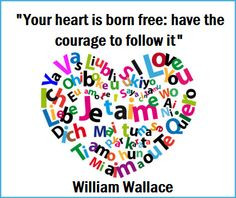 William Wallace Quote [love it!] choose FREEDOM! :) More