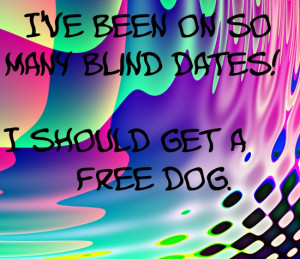 Blind dates