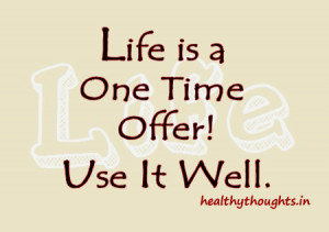 ... one time offer-use it well-weekend-good morning-quotes-have a nice day