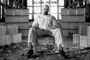 Breaking Bad Poster ~ All Hail The King ~ Walter White in a Room Full ...