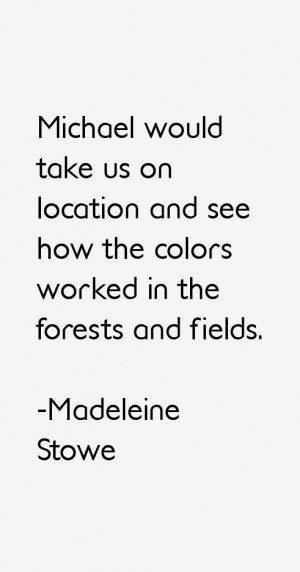 Madeleine Stowe Quotes & Sayings