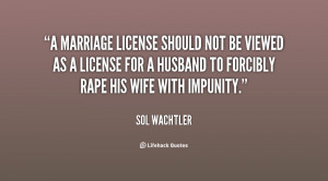 marriage license should not be viewed as a license for a husband to ...