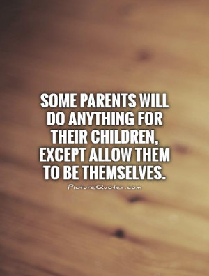 ... Be Yourself Quotes Children Quotes Parenting Quotes Parent Quotes