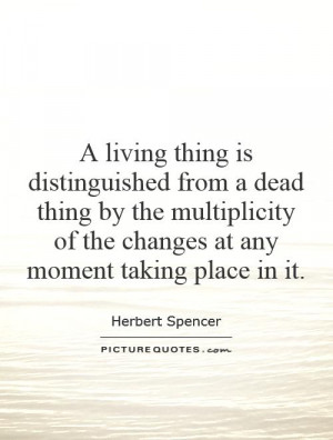 living thing is distinguished from a dead thing by the multiplicity ...