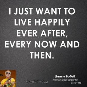 jimmy-buffett-jimmy-buffett-i-just-want-to-live-happily-ever-after.jpg
