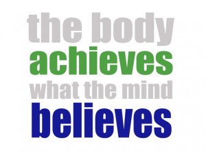 the body achieves what the mind believes #training #running #fitness
