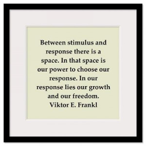 ... > Wall Art > Framed Prints > Viktor Frankl quote Framed Print