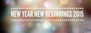 New Year New Beginnings 2015 Facebook Covers
