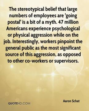 Aaron Schat - The stereotypical belief that large numbers of employees ...