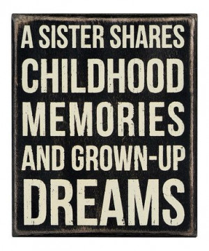 Take a look at this Black 'A Sister Shares' Box Sign by Primitives by ...