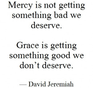 Grace and mercy
