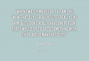 quote-Sasha-Pieterse-when-i-watch-movies-or-tv-i-207032.png