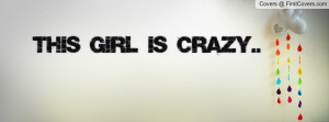 Crazy Girl Quotes for Facebook