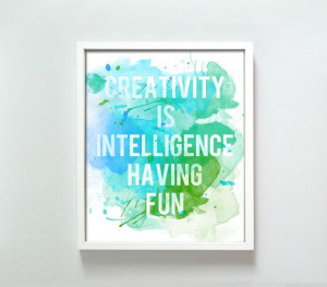 Creativity Is Intelligence Having Fun - Would be a fun project to ...